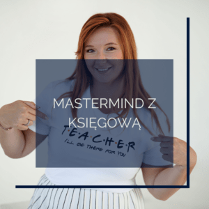 Mastermind z Księgową – Klucz do Twojego Biznesowego Sukcesu